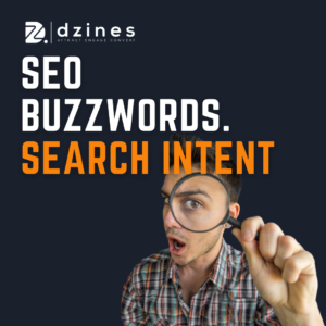 seo buzzwords by dzines digital, what is search intent